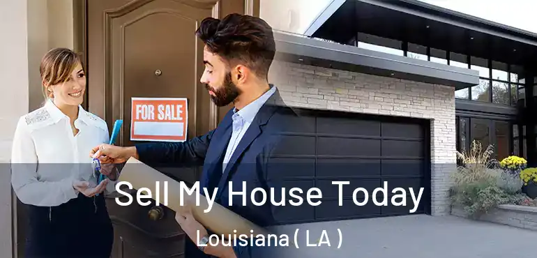 Sell My House Today Louisiana ( LA )