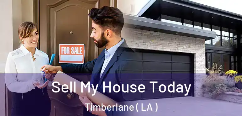  Sell My House Today Timberlane ( LA )