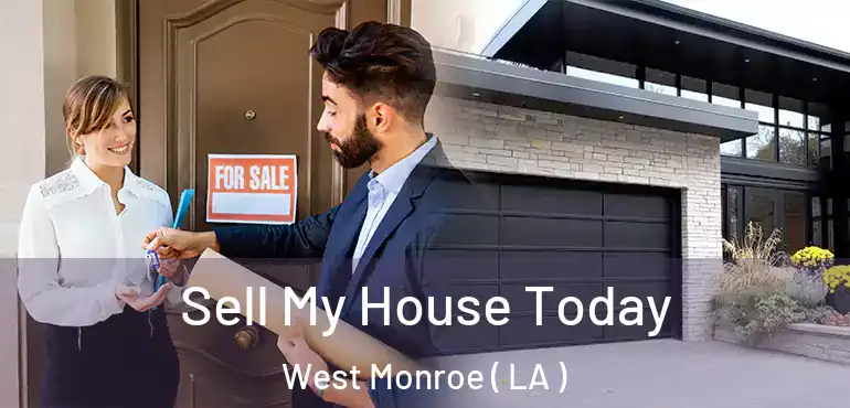  Sell My House Today West Monroe ( LA )