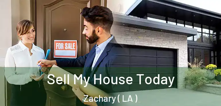  Sell My House Today Zachary ( LA )