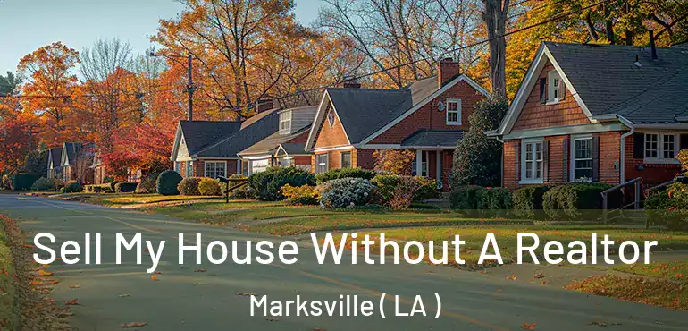  Sell My House Without A Realtor Marksville ( LA )