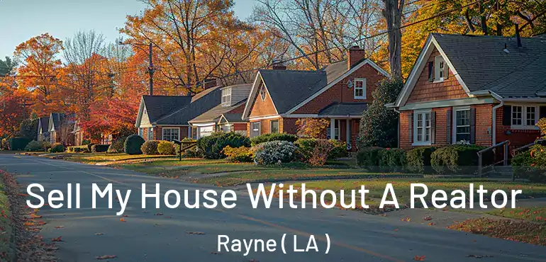  Sell My House Without A Realtor Rayne ( LA )