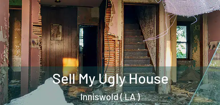  Sell My Ugly House Inniswold ( LA )
