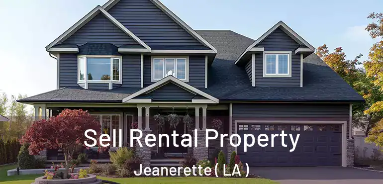  Sell Rental Property Jeanerette ( LA )