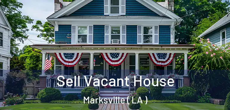 Sell Vacant House Marksville ( LA )