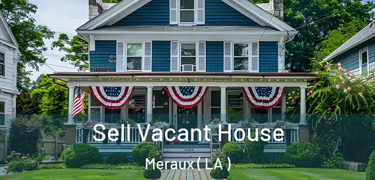  Sell Vacant House Meraux ( LA )