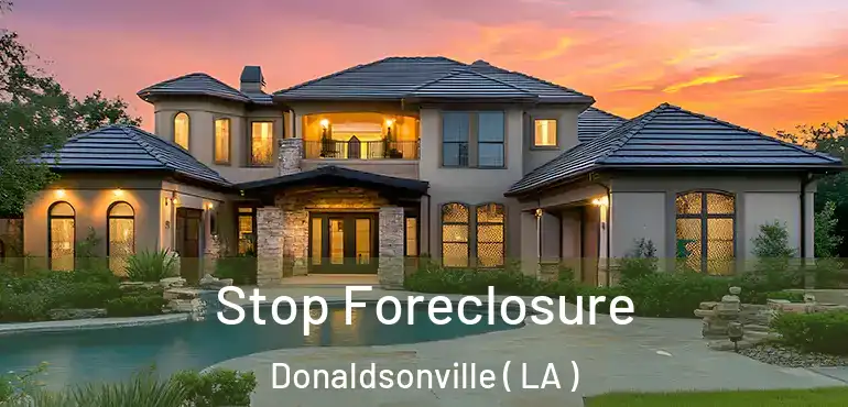 Stop Foreclosure Donaldsonville ( LA )