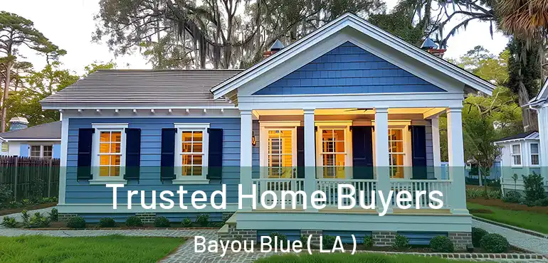  Trusted Home Buyers Bayou Blue ( LA )