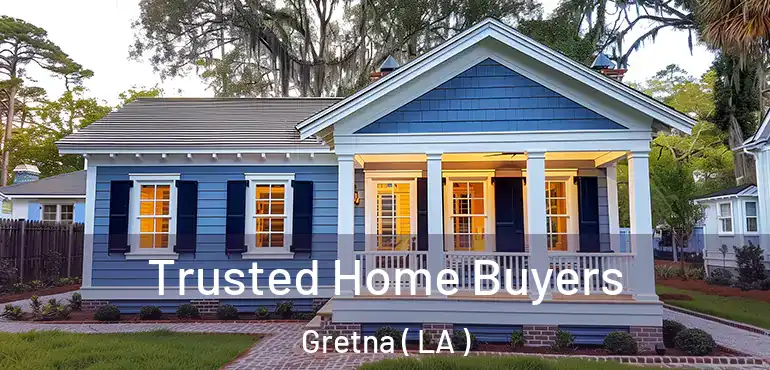  Trusted Home Buyers Gretna ( LA )
