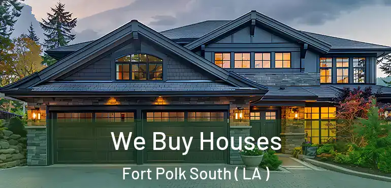  We Buy Houses Fort Polk South ( LA )