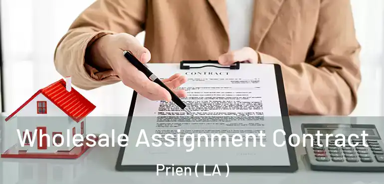  Wholesale Assignment Contract Prien ( LA )