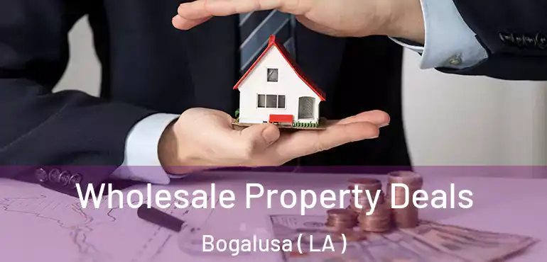  Wholesale Property Deals Bogalusa ( LA )