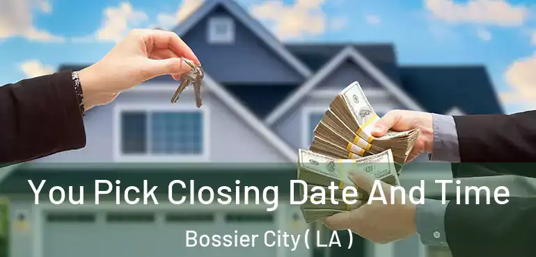  You Pick Closing Date And Time Bossier City ( LA )