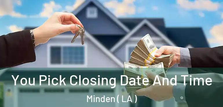  You Pick Closing Date And Time Minden ( LA )