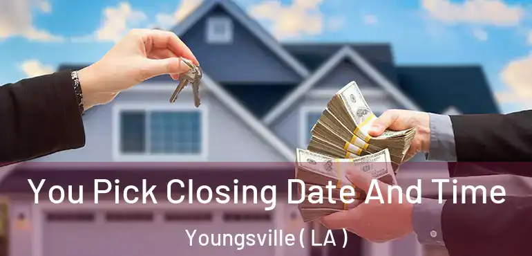  You Pick Closing Date And Time Youngsville ( LA )